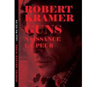 Robert Kramer Work - Volume 04 - Guns + Naissance + La Peur