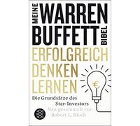Robert L. Bloch Erfolgreich denken lernen - Meine Warren-Buffett-Bibel: (Poche)