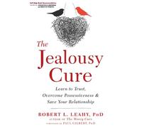 Robert L. Leahy The Jealousy Cure (Poche)