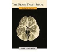 Robert L. Martensen The Brain Takes Shape (Relié)