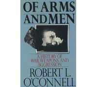 Robert L. O'Connell Of Arms and Men (Poche)