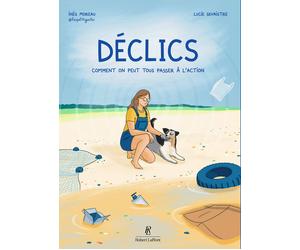 Robert Laffont Déclics - Comment on peut tous passer à l'action