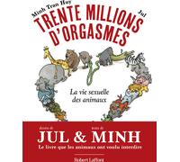 Robert Laffont Trente Millions D'orgasmes : La Vie Sexuelle Des Animaux