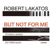 Robert Lakatos - But Not for Me