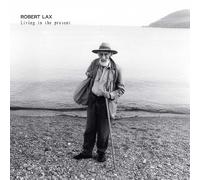 Robert Lax – Living in The Present