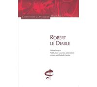 Collectif – Robert le Diable – Étude – Édition bilingue français-ancien français – Broché