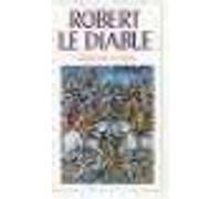 Robert le diable Alexandre Micha (Edité par), Collectifs Flammarion (Auteur)