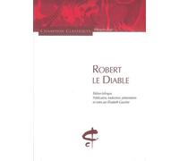 Collectif – Robert le Diable – Étude – Édition bilingue français-ancien français – Broché