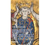 Robert le Pieux: L'enracinement dynastique