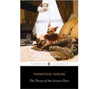 Robert Lekachman Thorstein Veblen Thorsten V The Theory of the Leisure (Poche)