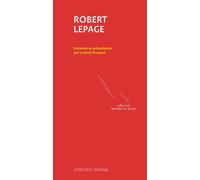 Robert Lepage - Ludovic Fouquet - Actes Sud-Papiers - broché - Théâtre