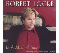 Robert Locke - In a Mellow Tone