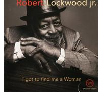 Robert Lockwood Jr - I Got to Find Me a Woman