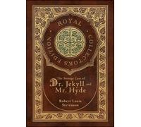 Robert Louis St The Strange Case of Dr. Jekyll and Mr. Hyde (Royal Colle (Relié)