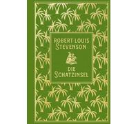 Robert Louis Stevenson Die Schatzinsel: Leinen mit Goldprägung (Relié)