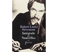 Robert Louis Stevenson. Intégrale des Nouvelles, tome 1