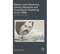 Robert Louis Stevenson, Literary Networks And Transatlantic Publishing In The 1890s