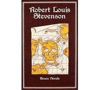 Robert Louis Stevenson: Seven Novels