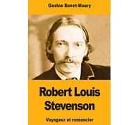 Robert Louis Stevenson, voyageur et romancier