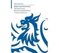 Robert Louis Stevenson'S Kidnapped, Catriona And Treasure Island (Scotnotes Study Guides) (Paperback) Christopher Maclachlan, (Auteur)