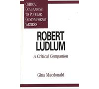 Robert Ludlum: A Critical Companion
