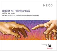 Robert M. Helmschrott – Missa Salamu – Musique sacrée : 10 variations sur la messe – CD