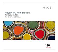 Robert M. Helmschrott – Ad Unum Omnia, The Continuous Dialogue – Neos Overshoe