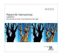 Robert M Helmschrott: Lamento - Vom Dunkel Ins Licht · From Darkness Into Light - Cd Album