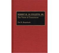 Robert M. LA Follette, Sr., GREAT AMERICAN ORATORS Carl R. Burgchardt (Auteur)