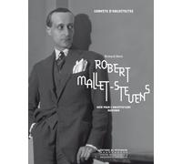 Robert Mallet-Stevens - Agir Pour L'architecture Moderne