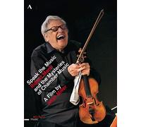Robert Mann – Speak the Music : Robert Mann and the Mysteries of Chamber Music