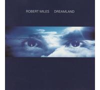 Robert Miles - Dreamland [Import]