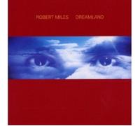 ROBERT MILES - DREAMLAND/NEW VERSION INCL.ONE AND ONE CD 11 TRACKS POP NEUF