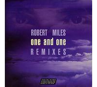 Robert Miles - One & One Remixes