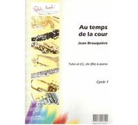 Robert Min Brouquieres J. - Au Temps De La Cour, Ut Ou Sib