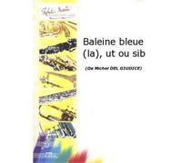 Robert Min Del Giudice M. - Baleine Bleue (La), Ut Ou Sib