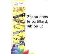Robert Min Naulais J. - Zazou Dans Le Tortillard, Sib Ou Ut