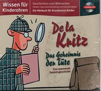 Robert Missler - Robert Missler - Wissen für Kinderohren - Ein Hörbuch für Grundschulkinder / De la Kritz das Geheimnis der Tüte