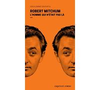 Robert Mitchum: L'homme qui n'était pas là