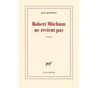 Robert Mitchum ne revient pas Jean Hatzfeld (Auteur)