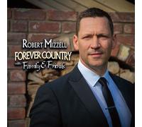 Robert Mizzell - Forever Country with Family & Friends