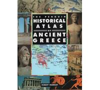 The Penguin Historical Atlas of Ancient Greece