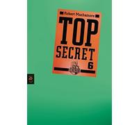 Robert Muchamore Tanja Top Secret 6 - Die Mission (Top Secret (Serie), (Poche)
