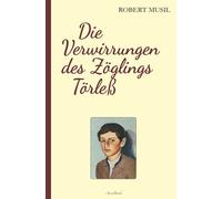 Robert Musil: Die Verwirrungen des Zöglings Törleß