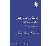 Robert Musil Ou L'alternative Romanesque