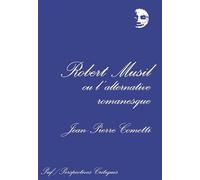 Robert Musil ou l'alternative romanesque - Jean-Pierre Cometti - Puf - Livre
