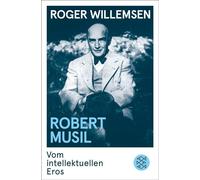 Robert Musil Vom intellektuellen Eros - Roger Willemsen - Fischer E-Books - ebook (ePub) - Livre