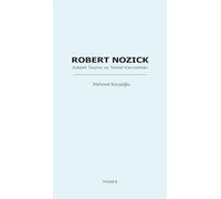 Robert Nozick: Adalet Teorisi ve Temel Kavramları