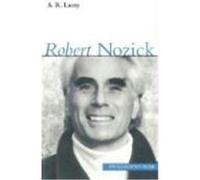 Robert Nozick, Philosophy Now Series A.R. Lacey (Auteur)