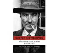 Robert Oppenheimer - Triomphe et tragédie d'un génie - Kai Bird - Points - Poche - Essai